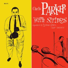 Charlie Parker With Strings ~ Charlie Parker With Strings