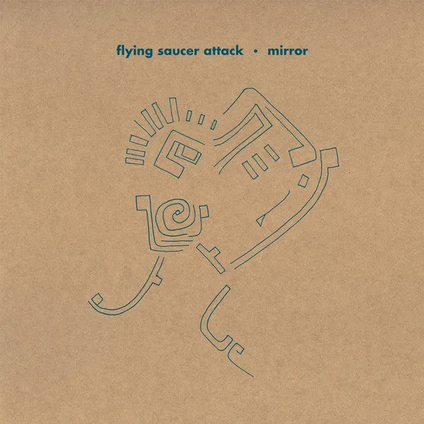 Flying Saucer Attack ~ Mirror