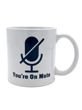 Giant You're On Mute Mug