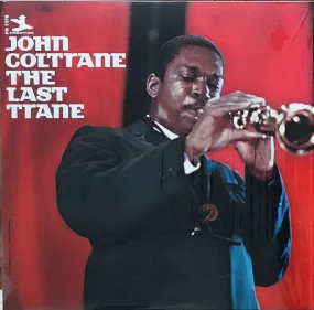 John Coltrane ~ The Last Trane