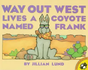 Way Out West Lives a Coyote Named Frank